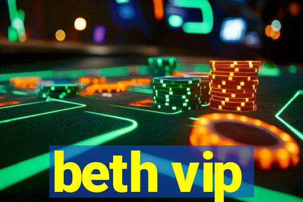 beth vip